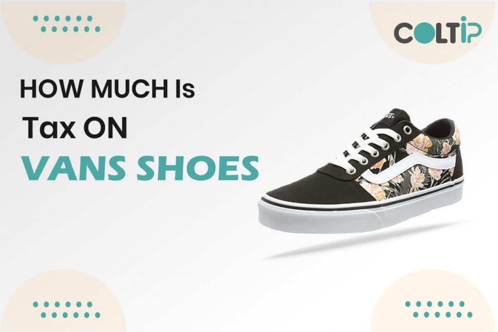 How Much Is Tax on Vans Shoes