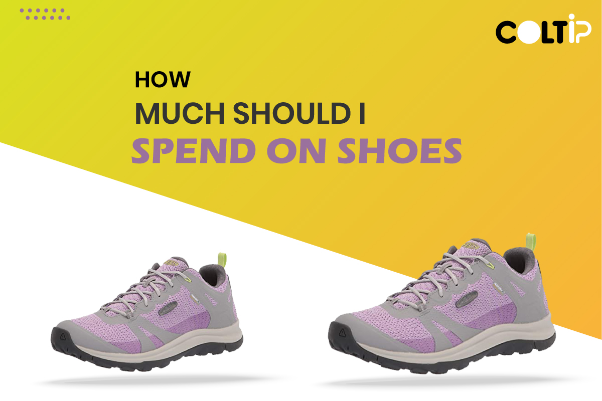 Shoes are an important part of anyone's wardrobe, but How much should I spend on shoes? No definitive answer to this question. It depends on your budget