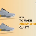 How To Make Noisy Shoes Quieter? Complete Guide 2024