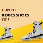 How do Kobe shoes fit