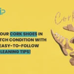 How to Clean Cork Shoes Insoles & Sandals?