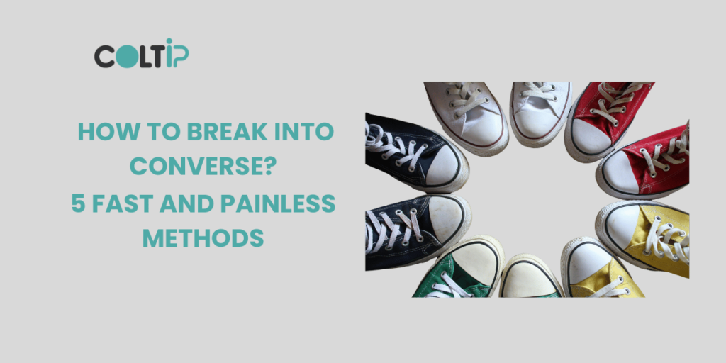 How to Break Into Converse Fast and Painless Methods