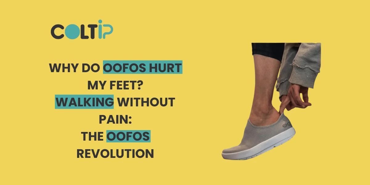 Why Do OOFOS Hurt My Feet?